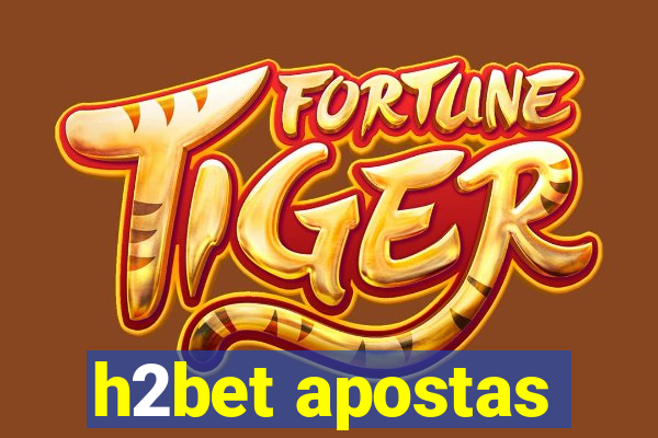 h2bet apostas